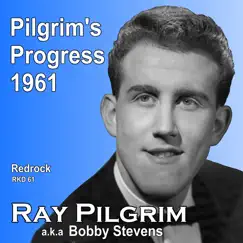 Pilgrim's Progress (1961) [feat. Ray Pilgrim, Bobby Stevens, Dick Jordan & The Happy Knights] by Ray Pilgrim album reviews, ratings, credits