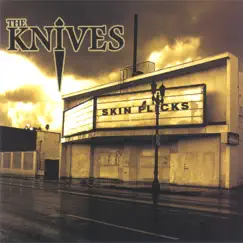 Skin Flicks by The Knives album reviews, ratings, credits