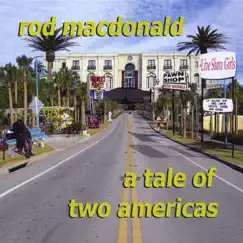 A Tale of Two Americas by Rod MacDonald album reviews, ratings, credits