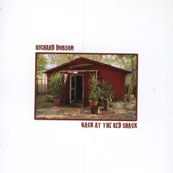 Back At the Red Shack by Richard Dobson album reviews, ratings, credits