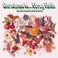 Christmas Is... Percy Faith by Percy Faith album reviews, ratings, credits
