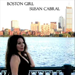 Boston Girl Susan Cabral by Susan Cabral album reviews, ratings, credits
