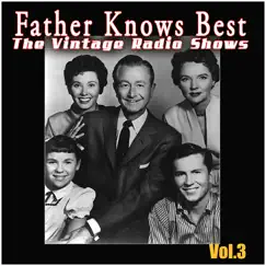 The Vintage Radio Shows Vol. 3 by Father Knows Best album reviews, ratings, credits