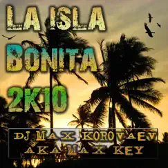 La Isla Bonita 2k10 (Sasha ForTime Remix) Song Lyrics