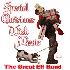 Special Christmas Wish Music by The Great Elf Band album reviews, ratings, credits