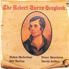 The Robert Burns Songbook by Bill McCue, David Solley, Peter Morrison & Various Artists album reviews, ratings, credits