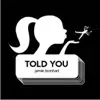 Told You (With The Resource) [As Heard In the TRESemme Ad] - Single album lyrics, reviews, download