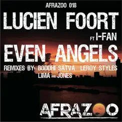 Even Angels (Lucien Original Heroes Of Housemusic Edit) (feat. I-Fan) Song Lyrics