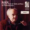 Bloch: Complete Music For Violin And Piano, Volume 1 album lyrics, reviews, download