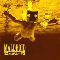 Nevermind - EP by Maldroid album reviews, ratings, credits