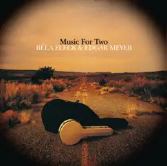 Music for Two - Single (Live) by Béla Fleck & Edgar Meyer album reviews, ratings, credits
