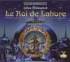 Massenet: Le Roi de Lahore album lyrics, reviews, download