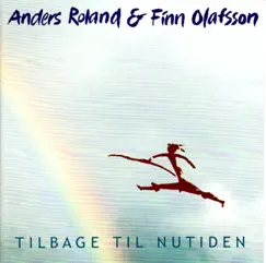 Tilbage Til Nutiden by Finn Olafsson & Anders Roland album reviews, ratings, credits