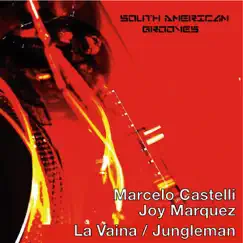 La Vaina / Jungleman - Single by Joy Marquez & Marcelo Castelli album reviews, ratings, credits