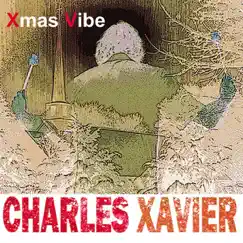 Xmas Vibe by Charles Xavier album reviews, ratings, credits