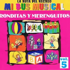 Mi Bus Musical Volume 5 – Ronditas y Merenguitos - Single by Los Yoyitos album reviews, ratings, credits