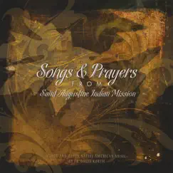Songs & Prayers from Saint Augustine Indian Mission by Fr. David Korth album reviews, ratings, credits