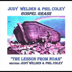 The Lesson From Noah - Single by Judy Welden & Phil Coley album reviews, ratings, credits