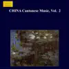 CHINA Cantonese Music, Vol. 2 album lyrics, reviews, download