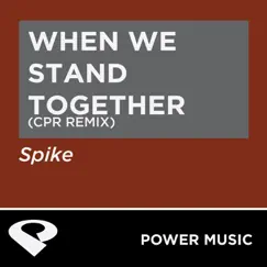 When We Stand Together (CPR Remix Radio Edit) Song Lyrics