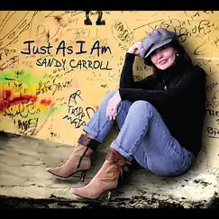 Just As I Am by Sandy Carroll album reviews, ratings, credits