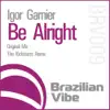 Be Alright (feat. Minja) - Single album lyrics, reviews, download