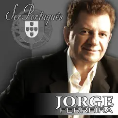Ser Portugues by Jorge Ferreira album reviews, ratings, credits
