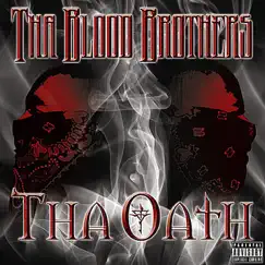 Tha Oath by Tha Blood Brothers album reviews, ratings, credits