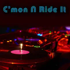 C'mon N' Ride It - Single by The Dance Train album reviews, ratings, credits