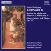Korngold: Violin Sonata, Op. 6 - Piano Quintet, Op. 15 album lyrics, reviews, download