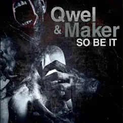 So Be It (Bonus Track Version) by Qwel & Maker album reviews, ratings, credits