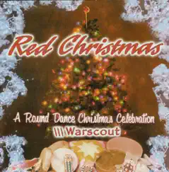 Red Christmas - a Round Dance Christmas Celebration by Warscout album reviews, ratings, credits
