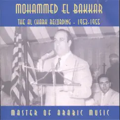 Master of Arabic Music: the Al Chark Recording, 1953-1955 by Mohammed El-Bakkar album reviews, ratings, credits