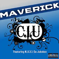 Maverick (feat. N.I.K.K.I Da Jukebox) - Single by C.I.U album reviews, ratings, credits