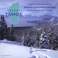 Around Tahoe (Skiing & Snowboarding Tour Guide) by Darin Talbot, Robert Fröhlich & Eric Brandt album reviews, ratings, credits