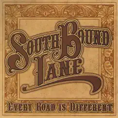 Every Road Is Different by Southbound Lane album reviews, ratings, credits