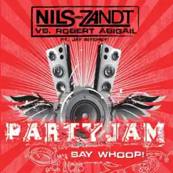 Partyjam (Say Whoop!) [feat. Jay Ritchey and Dj Krizz & Ima] {DJ Rebel} Song Lyrics