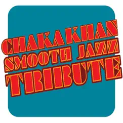 Chaka Khan Smooth Jazz Tribute by Smooth Jazz All Stars album reviews, ratings, credits