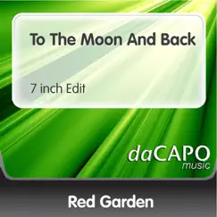 To the Moon and Back - Single by Red Garden album reviews, ratings, credits