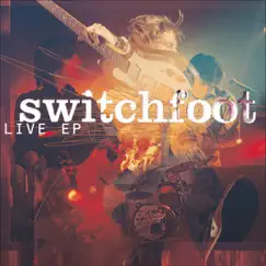 Live - EP by Switchfoot album reviews, ratings, credits