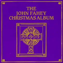 Christmas Album by John Fahey album reviews, ratings, credits