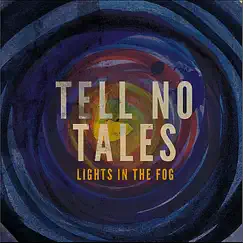 Tell No Tales by Lights in the Fog album reviews, ratings, credits