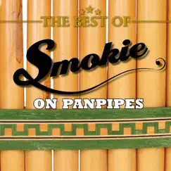 The Best Of Smokie (On Panpipes) by Nikos Mirakis album reviews, ratings, credits