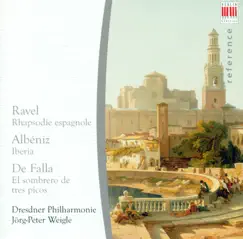 Ravel: Rapsodie Espagnole / Albeniz: Iberia (arr. E.F. Arbos) / De Falla: The 3-Cornered Hat by Dresden Philharmonic Orchestra album reviews, ratings, credits