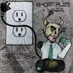 Don't Feed the Machine by Short Fuze & Nasa album reviews, ratings, credits