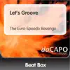 Let's Groove (The Euro-Speedo Revenge) [feat. DJ Speedo] - Single album lyrics, reviews, download