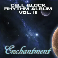 Cell Block Studios Presents: Enchantment Riddim Juggling by Various Artists album reviews, ratings, credits