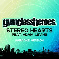 Stereo Hearts (feat. Adam Levine) [Karaoke Version] Song Lyrics