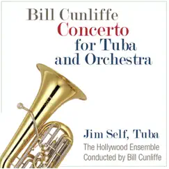 Concerto for Tuba and Orchestra - EP by Jim Self, Bill Cunliffe & Hollywood Ensemble album reviews, ratings, credits