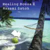 Healing Bossa Nova II album lyrics, reviews, download